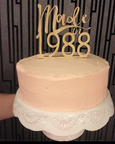 Made in *Year* Cake Topper